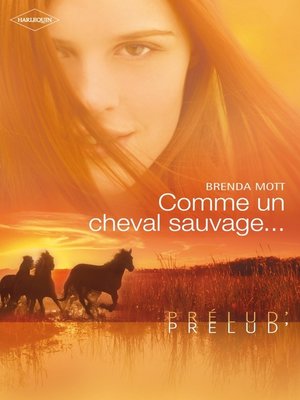 cover image of Comme un cheval sauvage... (Harlequin Prélud')